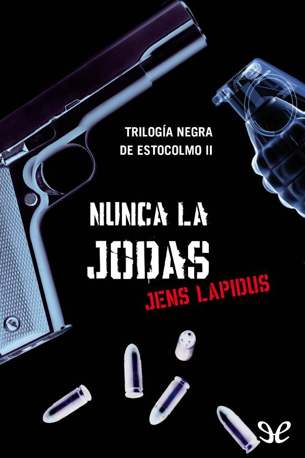 Nunca la jodas