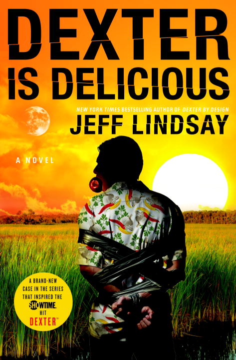 Dexter is Delicious: A Novel