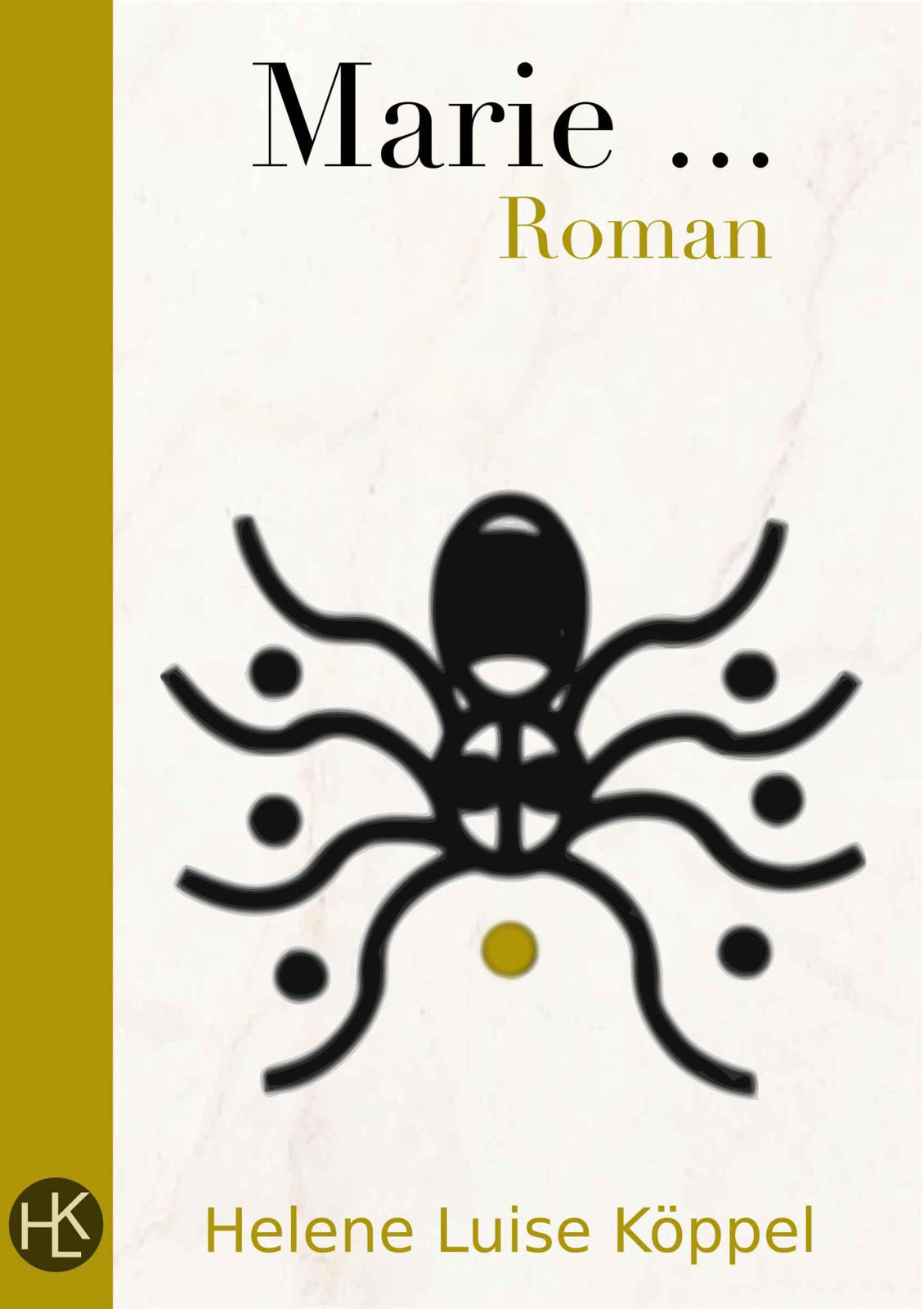 Marie ... : Historischer Roman
