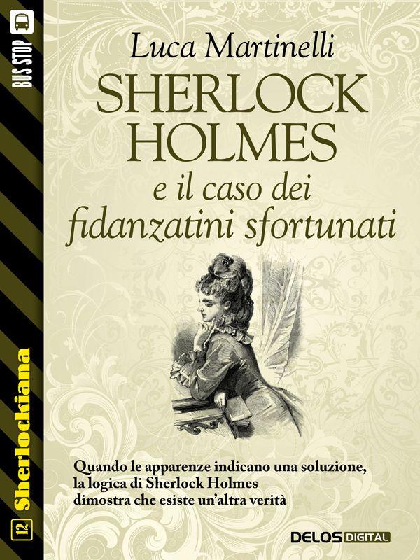 Sherlock Holmes e il caso dei fidanzatini sfortunati: 12