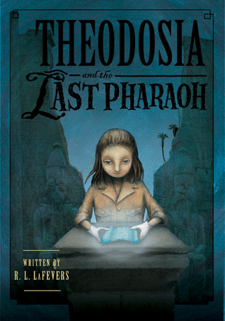 Theodosia and the Last Pharoah