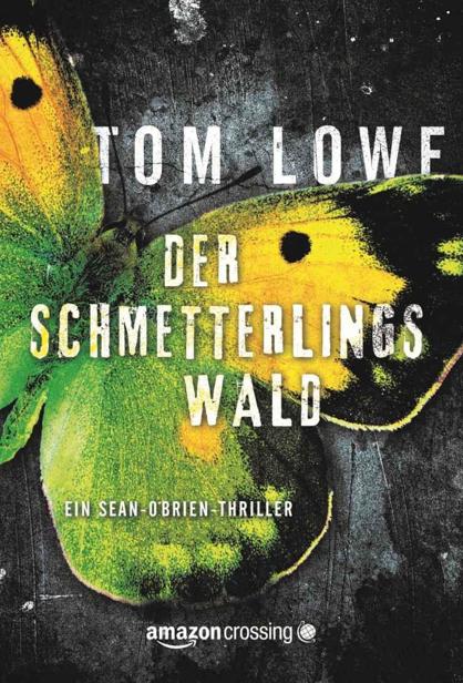 Der Schmetterlingswald - Ein Sean-O'Brien-Thriller
