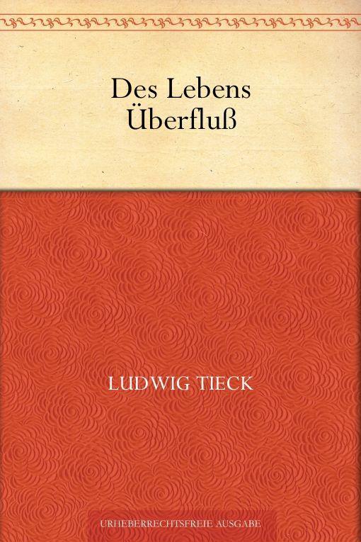 Des Lebens Überfluß