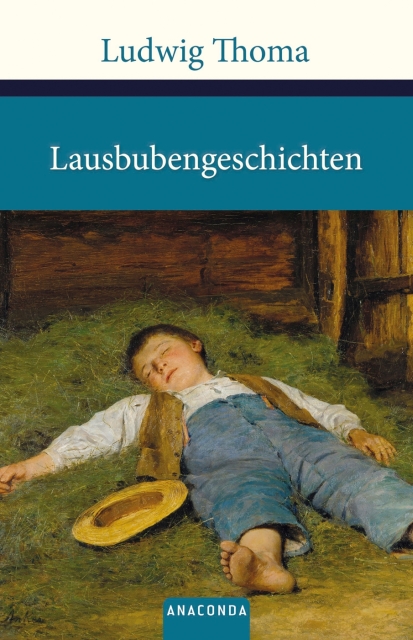 Lausbubengeschichten. Aus meiner Jugendzeit