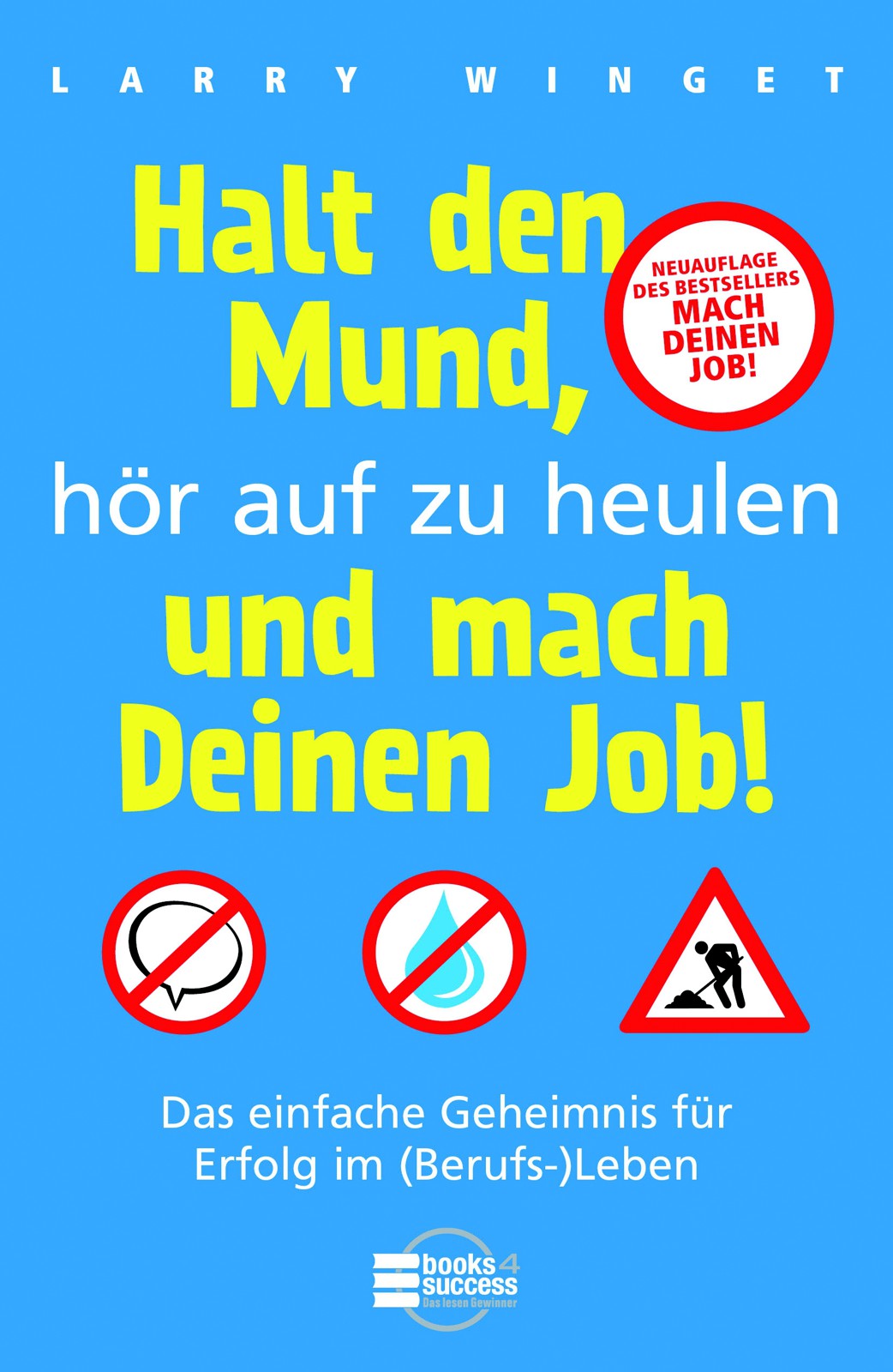 Halt den Mund hoer auf zu heulen und mach Deinen Job