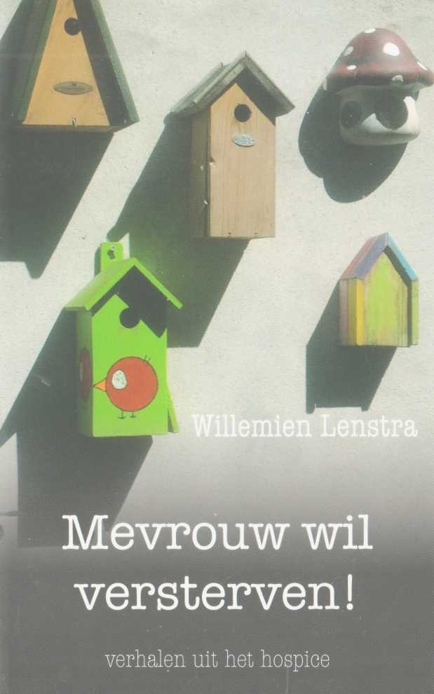 Mevrouw wil versterven!