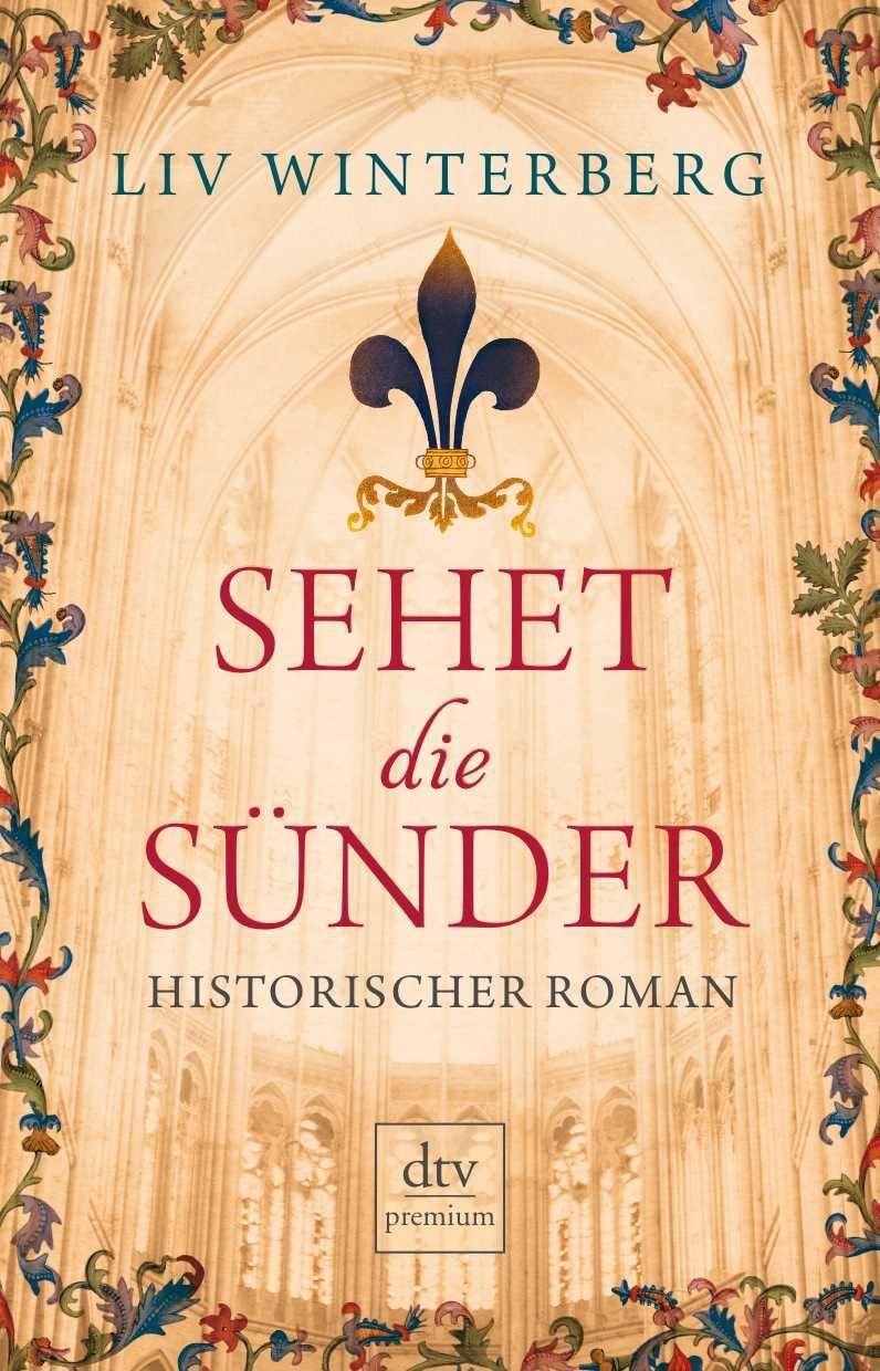Sehet die Sünder: Historischer Roman