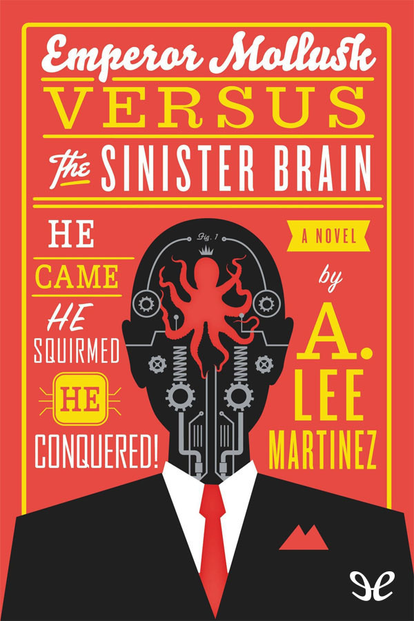 Emperor Mollusk Versus the Sinister Brain