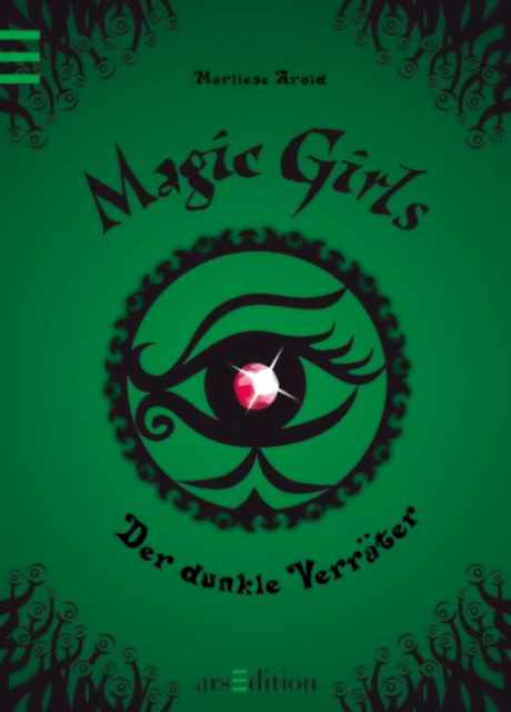 Magic Girls 09 - Der dunkle Verräter