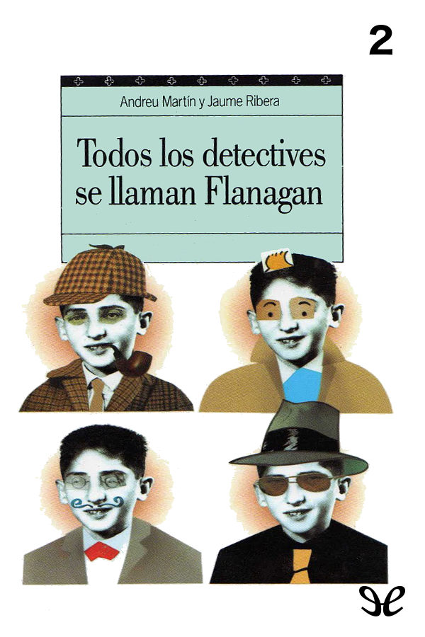 Todos los detectives se llaman Flanagan