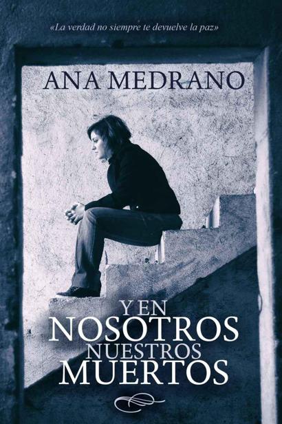 Y en nosotros nuestros muertos
