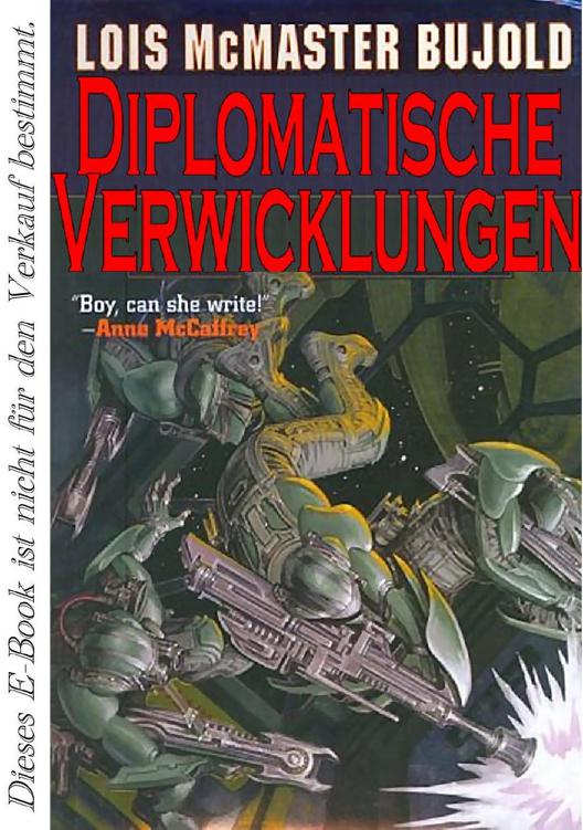 Vorkosigan 17 Diplomatische Verwicklungen