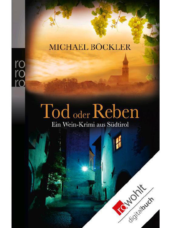 Tod oder Reben: Ein Wein-Krimi aus Südtirol