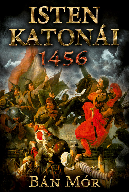Isten ​katonái – 1456