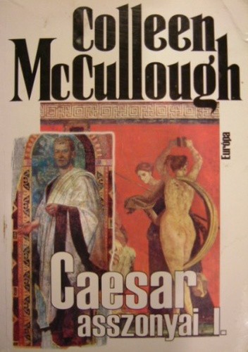 Caesar asszonyai I-II.