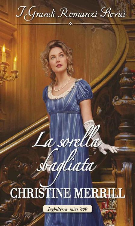 La sorella sbagliata: I Grandi Romanzi Storici