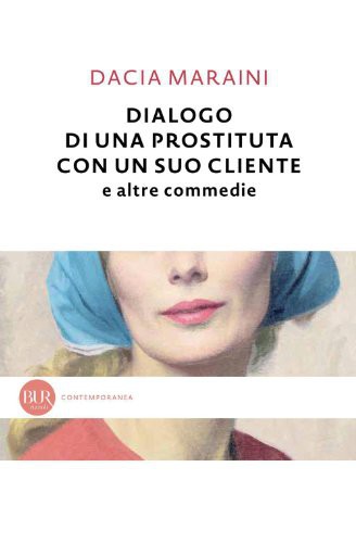 Dialogo di una prostituta con un suo cliente: e altre commedie