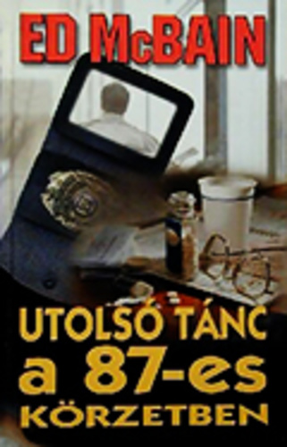 Utolsó ​tánc a 87-es körzetben