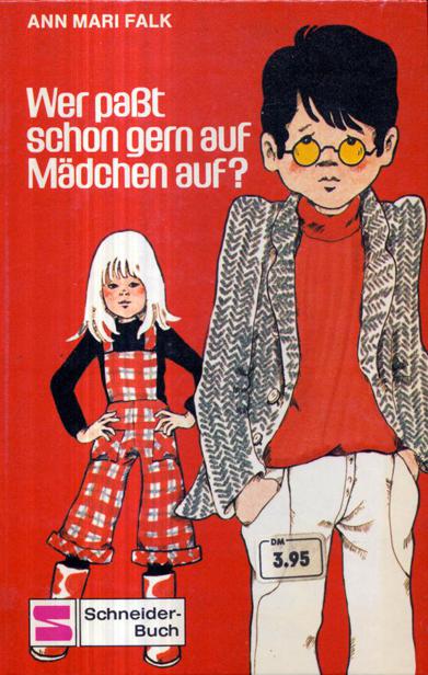 Wer paßt schon gern auf Mädchen auf?