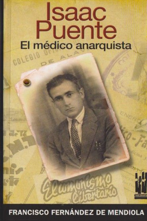 Isaac Puente, el médico anarquista