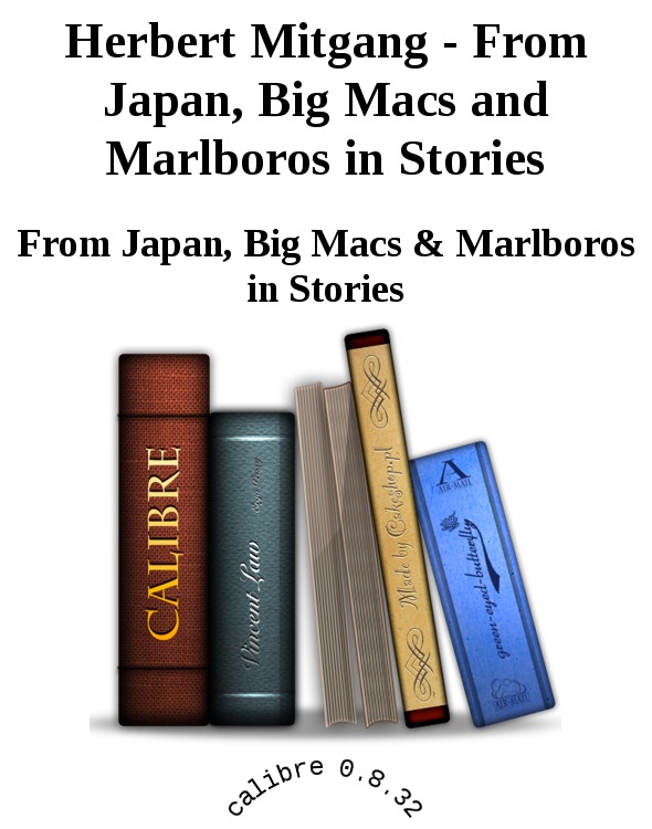 Herbert Mitgang - From Japan, Big Macs and Marlboros in Stories