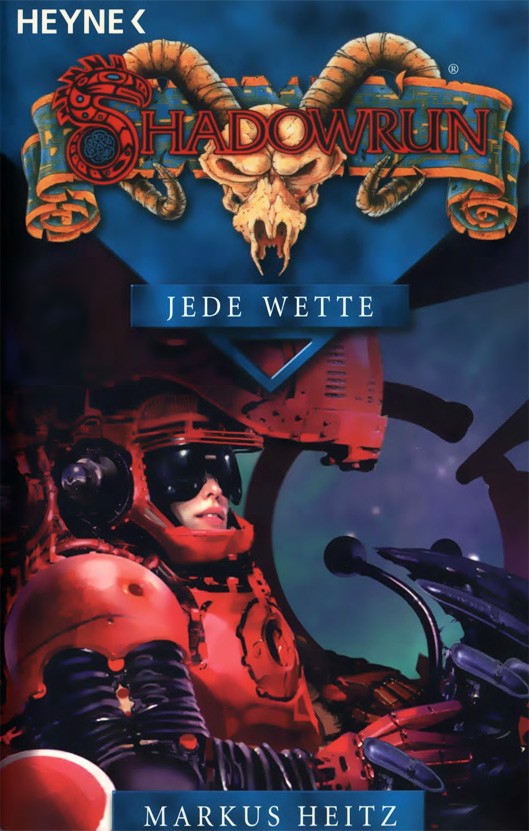 [Schattenläufer 03] • [Shadowrun 55] • Jede Wette