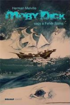 Moby Dick vagy a Fehér Bálna