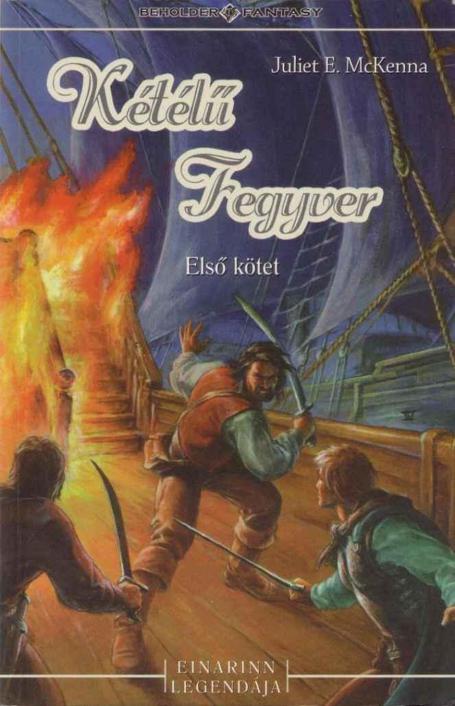 Kétélű fegyver I.