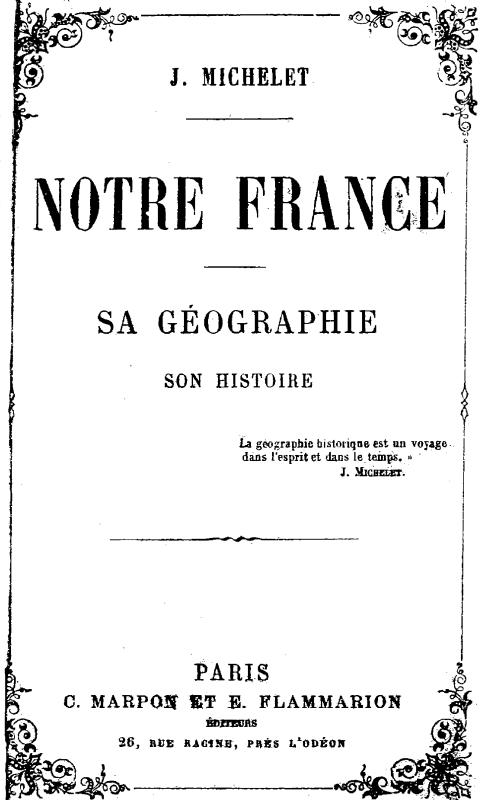 Notre France, sa géographie, son histoire