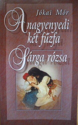 A nagyenyedi két fűzfa - Sárga rózsa