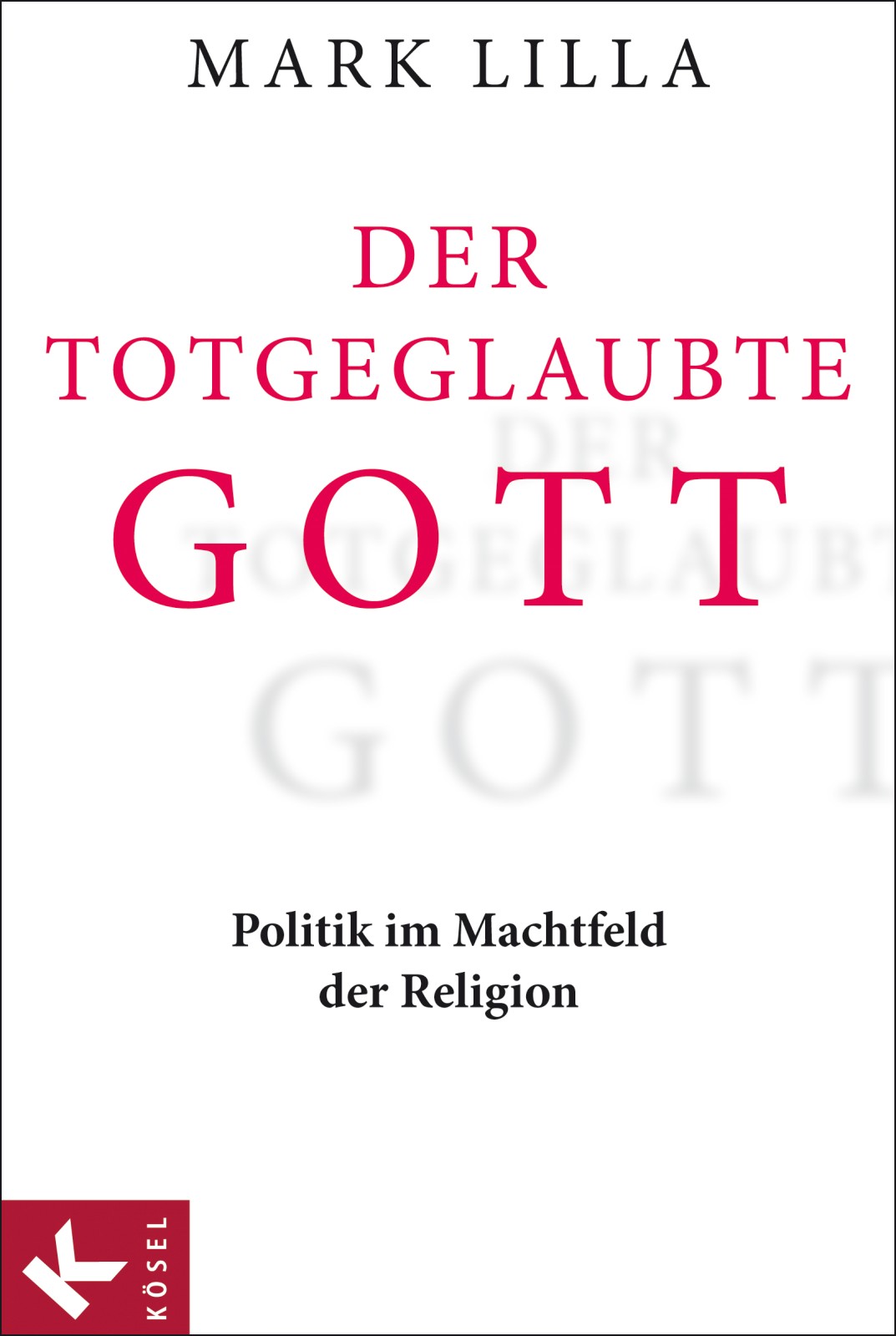 Der totgeglaubte Gott