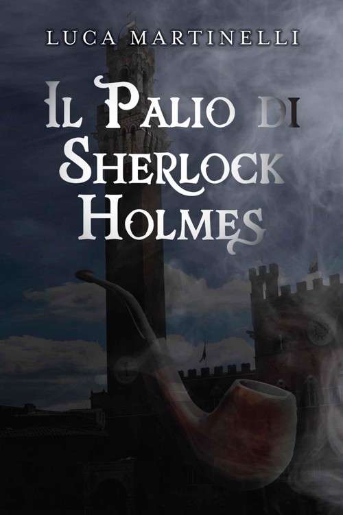 Il Palio Di Sherlock Holmes