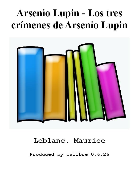 Arsenio Lupin - Los tres crímenes de Arsenio Lupin