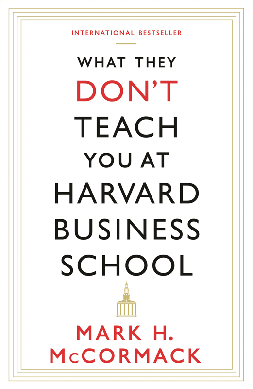 What They Don't Teach You at Harvard Business School