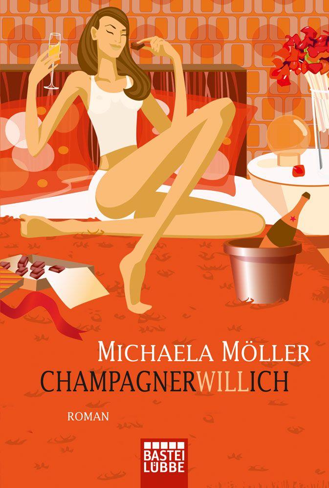 Champagnerwillich: Roman