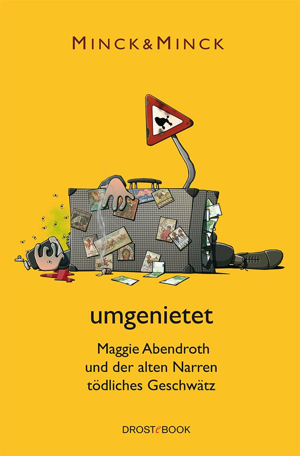 umgenietet: Maggie Abendroth und der alten Narren tödliches Geschwätz