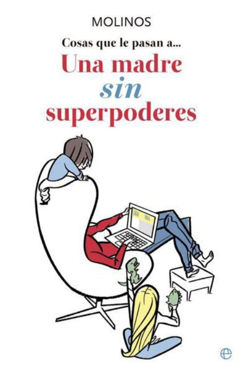 Cosas que le pasan a… una madre sin superpoderes