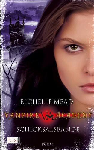 Vampire Academy 06 ● Schicksalsbande