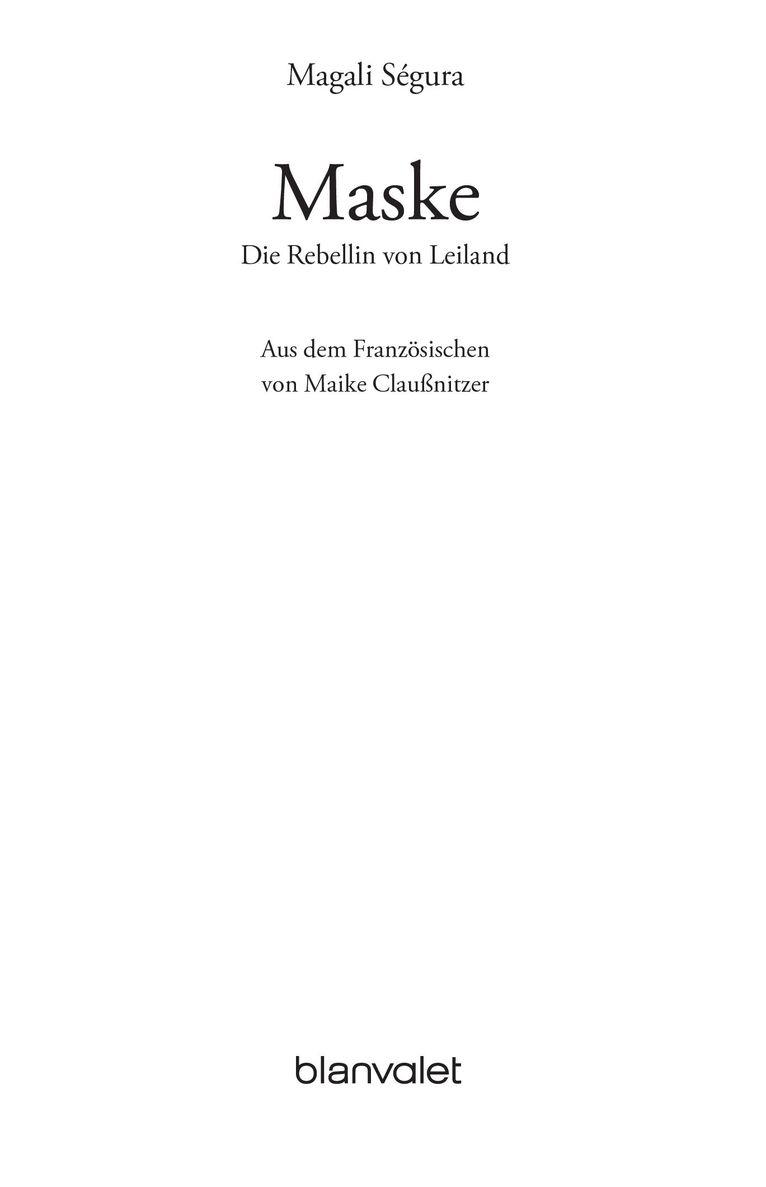 Die Rebellin von Leiland 1: Maske