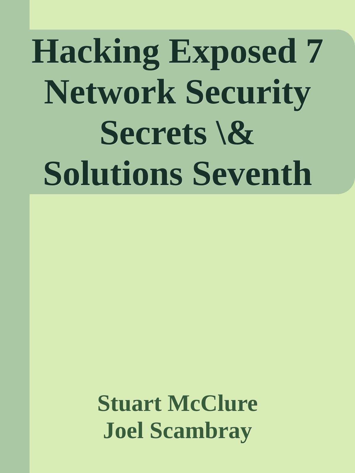 Hacking Exposed 7 Network Security Secrets \& Solutions Seventh Edition \ .epub