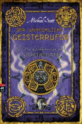 Nicholas Flamel Bd. 4 Der unheimliche Geisterrufer