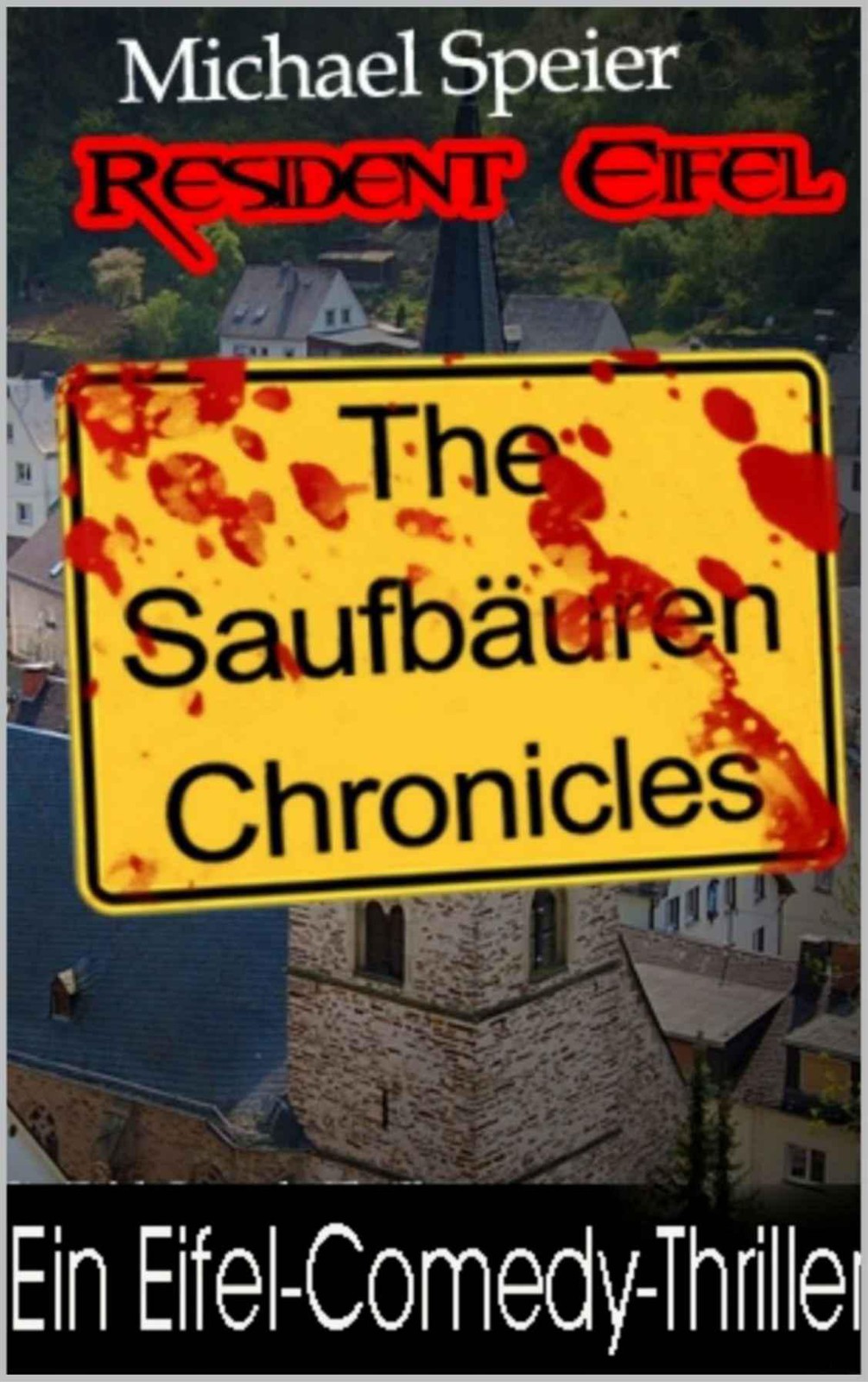 Resident Eifel - The Saufbäuren Chronicles