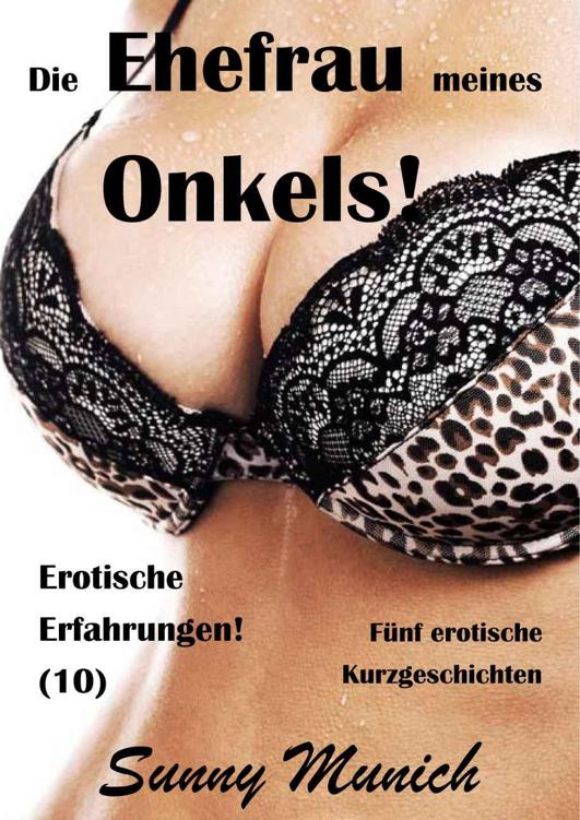 Die Ehefrau meines Onkels!