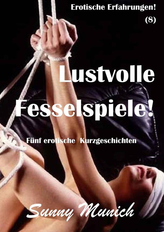 Lustvolle Fesselspiele!