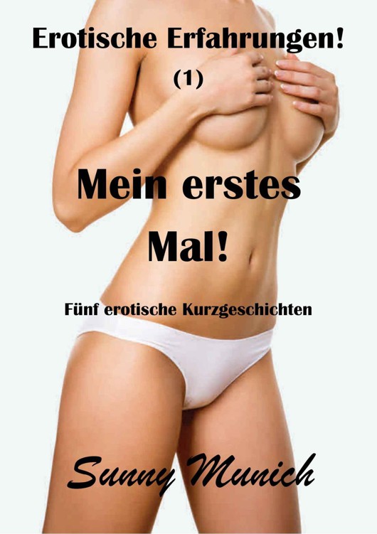 Mein erstes Mal!