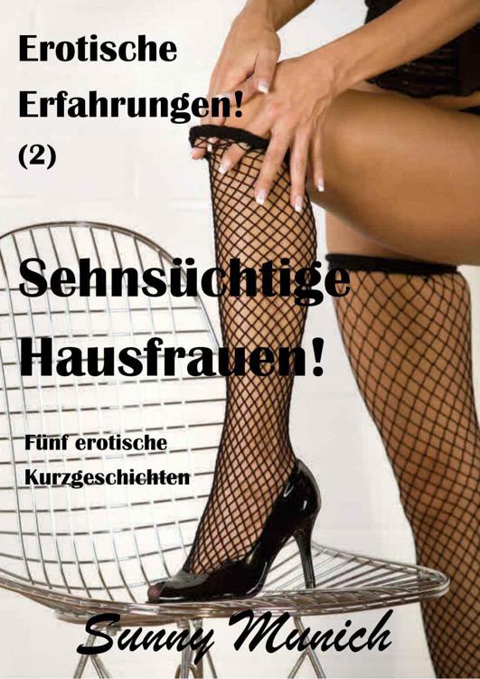 Sehnsüchtige Hausfrauen!
