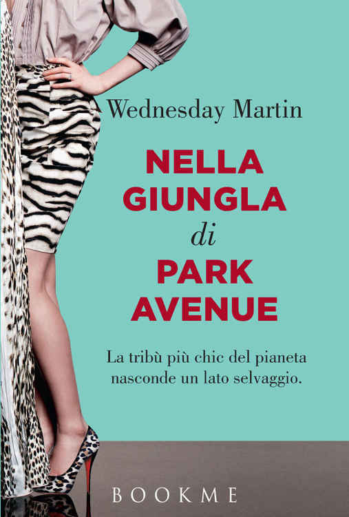Nella giungla di Park Avenue: La tribù più chic del pianeta nasconde un lato selvaggio