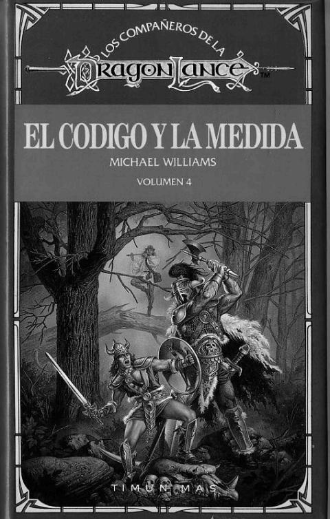 Dragonlance - Compañeros 04 - El código y la medida