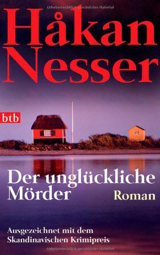 Der unglueckliche Moerder - Roman - Ausgezeichnet mit dem Skandinavischen Krimipreis