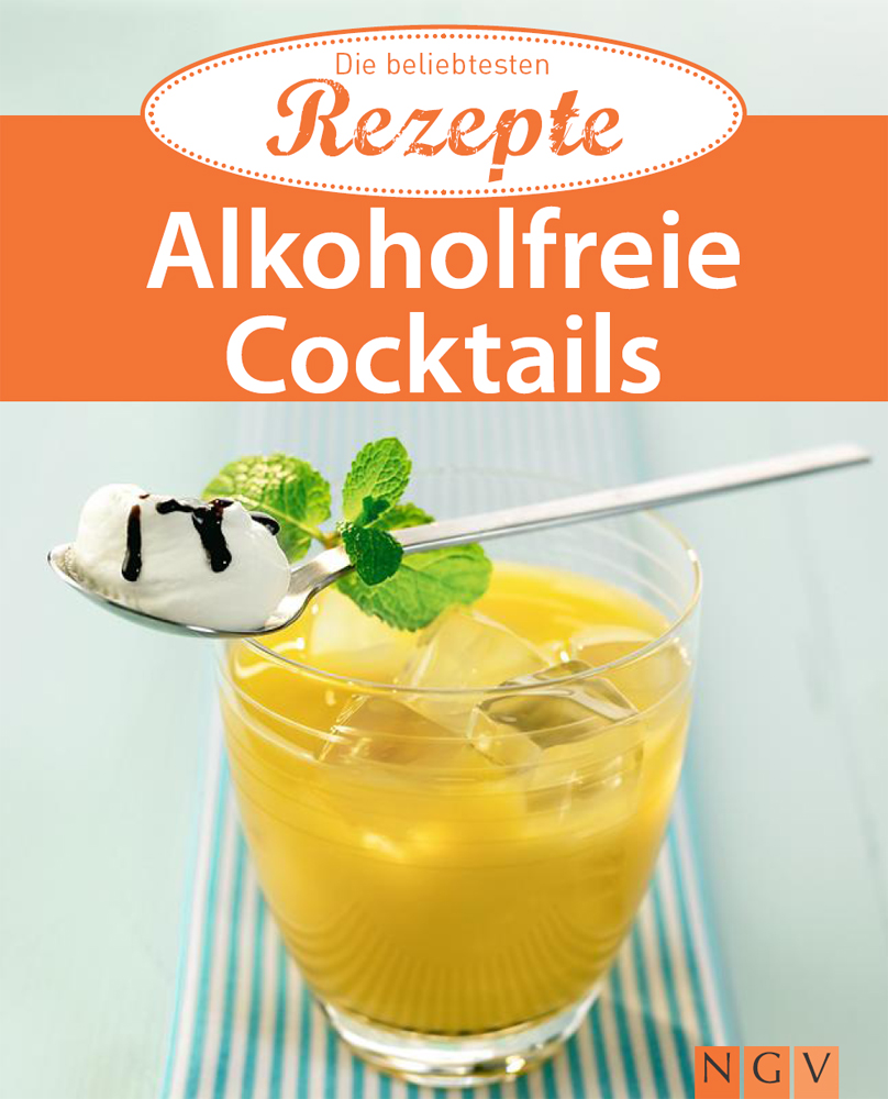 Alkoholfreie Cocktails: Die beliebtesten Rezepte